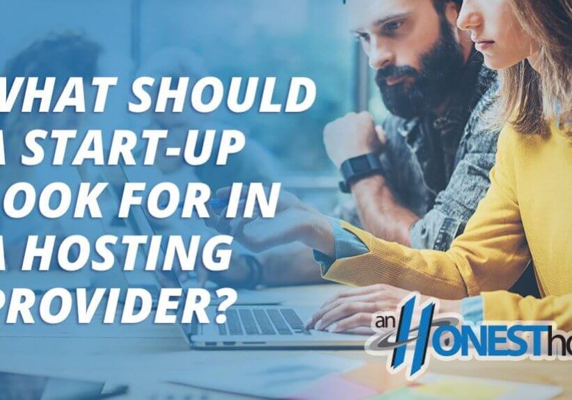 What should a start up look for in a hosting provider